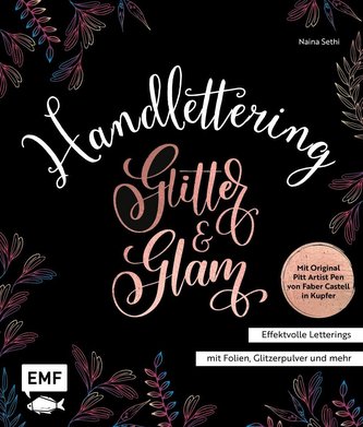 Handlettering Glitter and Glam - Effektvolle Letterings mit Folien, Glitzerpulver und mehr