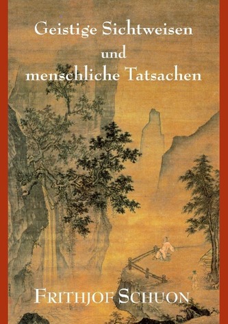 Geistige Sichtweisen und menschliche Tatsachen