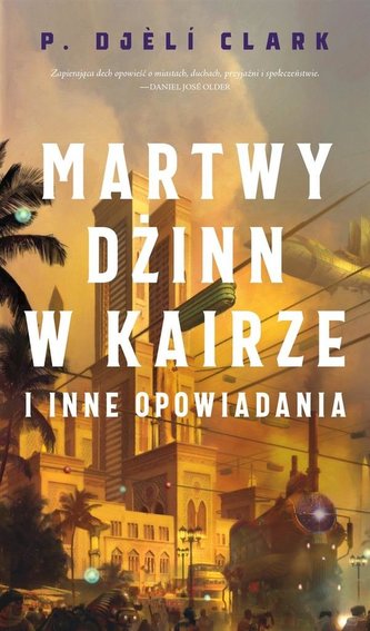 Martwy dżinn w Kairze i inne opowiadania Martwy dżinn w Kairze i inne opowiadania