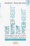 VOM NIMMER-GEIST ZUM IMMER-GEIST. Verwandle dein Selbst und empfange Wunder. Nach den Prinzipien von Ein Kurs in Wundern®