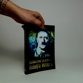 Odhalená tajemství Adolfa Hitlera
