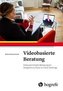 Videobasierte Beratung