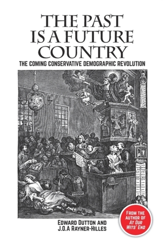 The Past Is a Future Country: The Coming Conservative Demographic Revolution