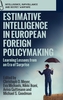 Estimative Intelligence in European Foreign Policymaking