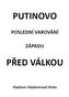 Putinovo poslední varování Západu před válkou
