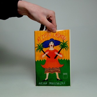 Ať zešílí láskou