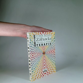 Etikoterapie. Záhada života a smrti