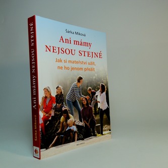 Ani mámy nejsou stejné