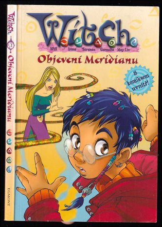 W.I.T.C.H. 3. - Objevení Meridianu