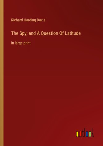 The Spy; and A Question Of Latitude