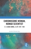 Chromosome Woman, Nomad Scientist