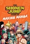 The Shonen Jump Guide to Making Manga