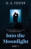 Into the Moonlight