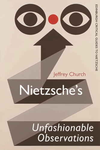Nietzsche'S Unfashionable Observations