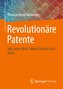 Revolutionäre Patente