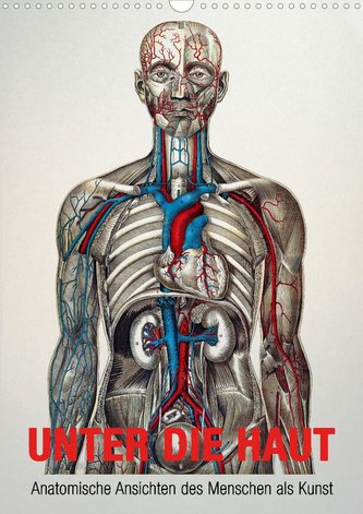 Unter die Haut (Wandkalender 2023 DIN A3 hoch)