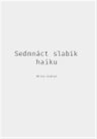 Sedmnáct slabik haiku