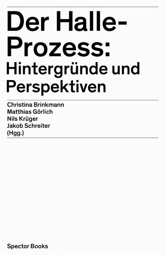 Der Halle-Prozess: Hintergründe und Perspektiven