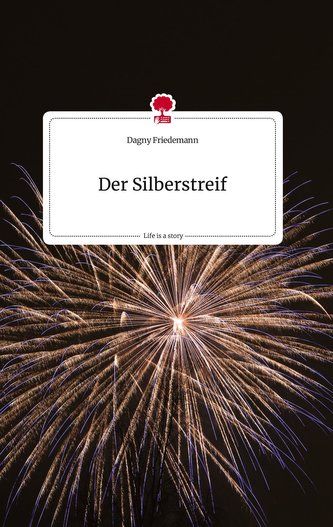 Der Silberstreif. Life is a Story - story.one