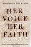 Her Voice, Her Faith