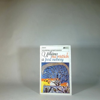 Ustláno na růžích pod nebesy