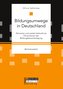 Bildungsumwege in Deutschland. Ethnische und soziale Herkunft als Dimensionen der Bildungsbenachteiligung