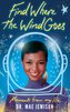 Find Where the Wind Goes: Moments from My Life