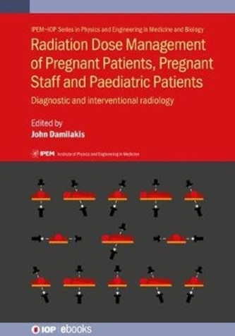 Radiation Dose Management of Pregnant Patients, Pregnant Staff and Paediatric Patients