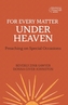 For Every Matter under Heaven