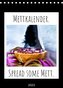 Mettkalender - Spread Some Mett. (Tischkalender 2023 DIN A5 hoch)