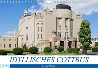 IDYLLISCHES COTTBUS (Wandkalender 2023 DIN A4 quer)