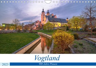 Vogtland - 900 Jahre Plauen (Wandkalender 2023 DIN A4 quer)