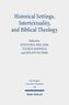Historical Settings, Intertextuality, and Biblical Theology
