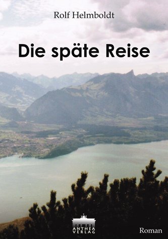Die späte Reise