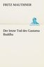Der letzte Tod des Gautama Buddha
