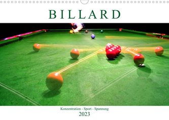 Billard. Konzentration - Sport  - Spannung (Wandkalender 2023 DIN A3 quer)
