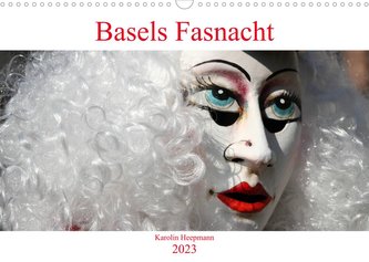 Basels Fasnacht (Wandkalender 2023 DIN A3 quer)