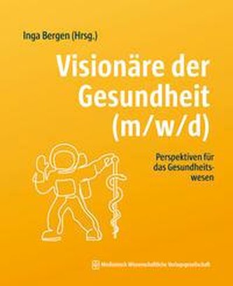 Visionäre der Gesundheit (m/w/d)