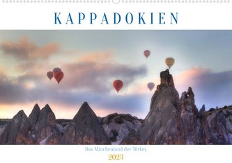 Kappadokien - Das Märchenland der Türkei (Wandkalender 2023 DIN A2 quer)