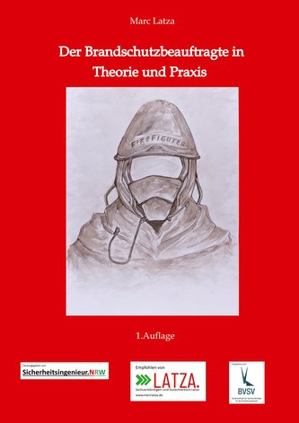 Der Brandschutzbeauftragte in Theorie und Praxis
