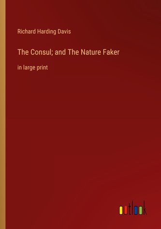 The Consul; and The Nature Faker