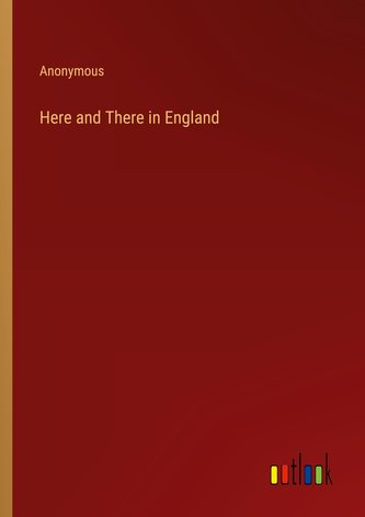 Here and There in England