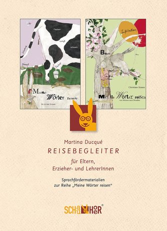 Meine Wörter reisen. Reisebegleiter für Eltern, Erzieher- und LehrerInnen