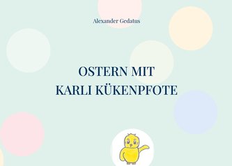 Ostern mit Karli Kükenpfote