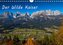 Der Wilde Kaiser, das Kletterparadies bei Kitzbühel (Wandkalender 2023 DIN A4 quer)