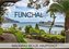 Funchal - Madeiras stolze Hauptstadt (Wandkalender 2023 DIN A3 quer)