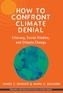How to Confront Climate Denial