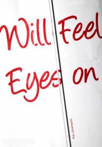 Will Feel Eyes on