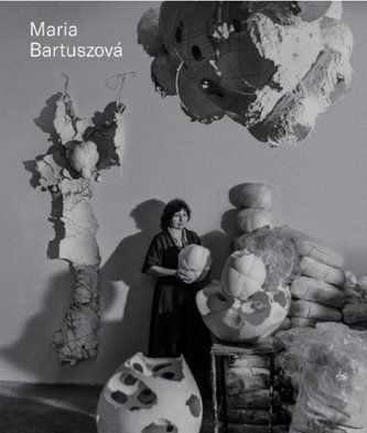 Maria Bartuszová. Catalogue Raisonné