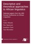Descriptive and theoretical approaches to African linguistics